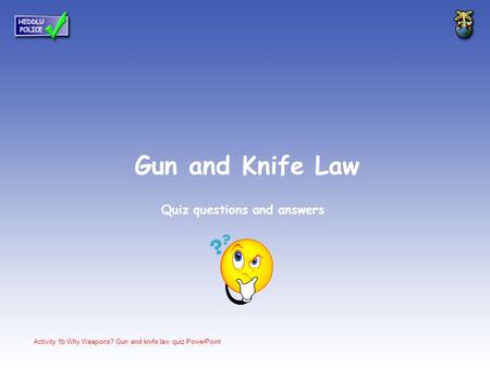 Gun and Knife Law Quiz questions and answers