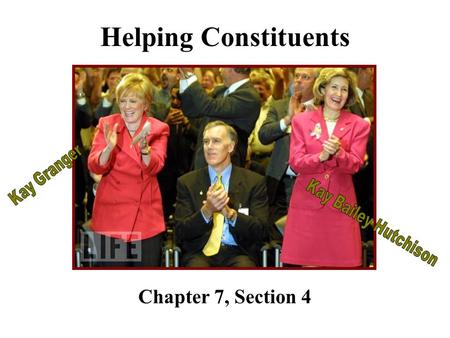 Helping Constituents Chapter 7, Section 4. How do representatives help constituents? Help with problems –Caseworkers –Problems with government agencies.