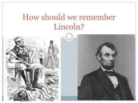 How should we remember Lincoln?. “ Michigan’s Affirmative Action Ban Upheld by Supreme Court ” April 22, 2014 Look over your notes from the last section.