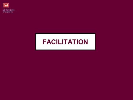 FACILITATION. THE ROLE OF THE FACILITATOR Some structure is in everybody’s interest But if the person running the meeting has a stake in the outcome,