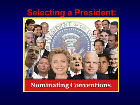 Selecting a President: