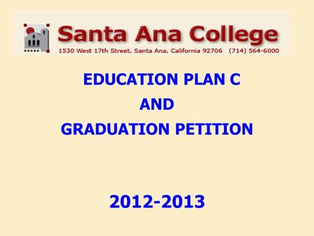 EDUCATION PLAN C AND GRADUATION PETITION 2012-2013.