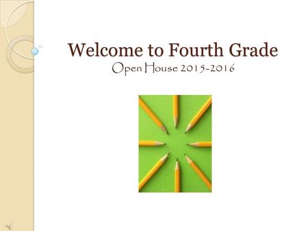 Welcome to Fourth Grade Open House 2015-2016 Morning Procedures Agendas must be signed nightly. Homework is expected to be complete and without excessive.