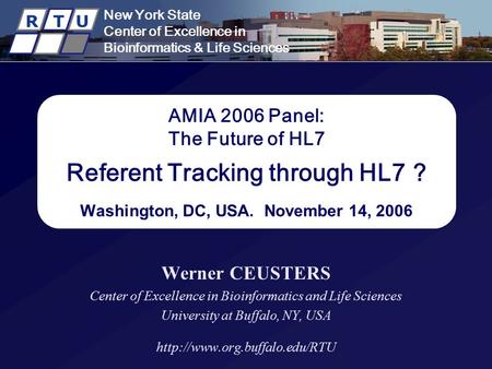 New York State Center of Excellence in Bioinformatics & Life Sciences R T U New York State Center of Excellence in Bioinformatics & Life Sciences R T U.