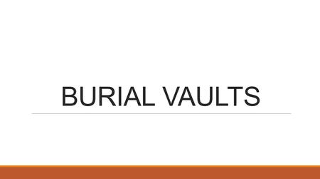 BURIAL VAULTS. WILLIAMSBU RG Reinforced Concrete Vault with Copper Liner. $3,295.00.