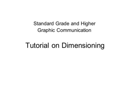 Tutorial on Dimensioning