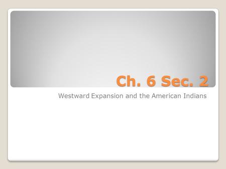 Westward Expansion and the American Indians