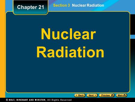 Chapter 21 Section 3 Nuclear Radiation Nuclear Radiation.