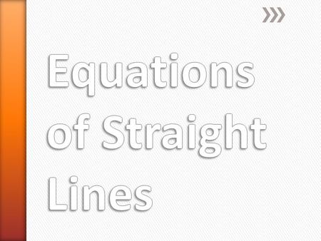 Remember: Slope is also expressed as rise/run. Slope Intercept Form Use this form when you know the slope and the y- intercept (where the line crosses.