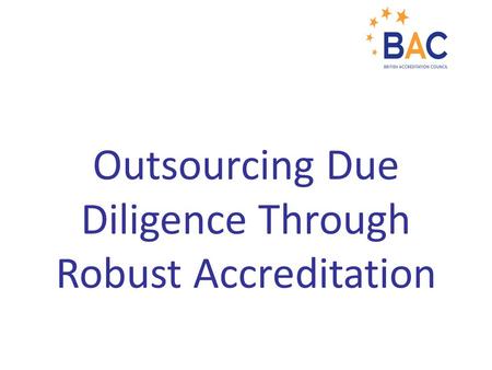 Outsourcing Due Diligence Through Robust Accreditation.