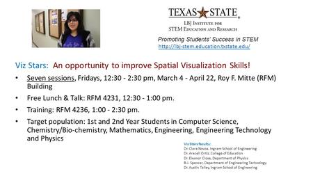 Promoting Students’ Success in STEM Viz Stars: An opportunity to improve Spatial Visualization Skills! Seven sessions, Fridays, 12:30 - 2:30 pm, March.