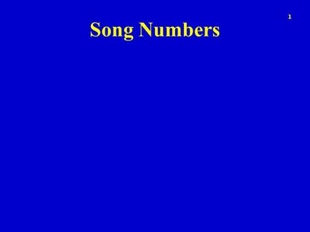 Song Numbers 1. Daniel’s Vision of the Four Beasts Daniel 7 2.