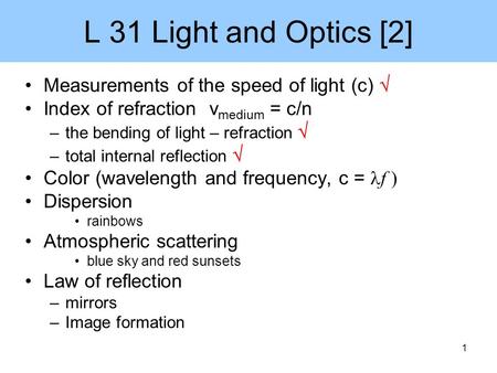 L 31 Light and Optics [2] Measurements of the speed of light (c) 