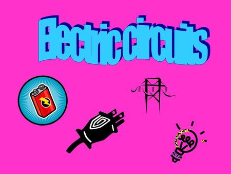 3 things needed to make a circuit: 1. Battery - energy 2. Wire – transfers the electricity 3. Indicator – tells you if circuit is working Ex: light, sound,