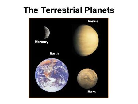 The Terrestrial Planets. Exploration of Mercury Mercury Half-Mapped.