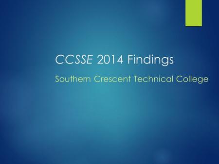 CCSSE 2014 Findings Southern Crescent Technical College.