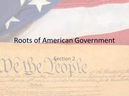 Roots of American Government