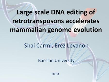 Shai Carmi, Erez Levanon Bar-Ilan University