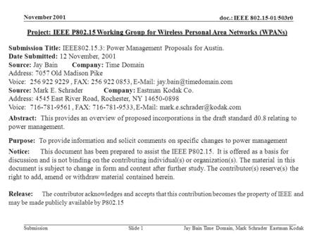 Doc.: IEEE 802.15-01/503r0 Submission November 2001 Jay Bain Time Domain, Mark Schrader Eastman KodakSlide 1 Project: IEEE P802.15 Working Group for Wireless.