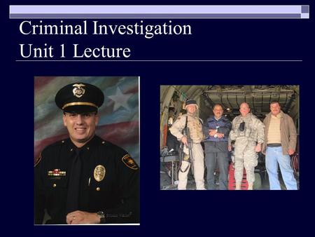 Criminal Investigation Unit 1 Lecture