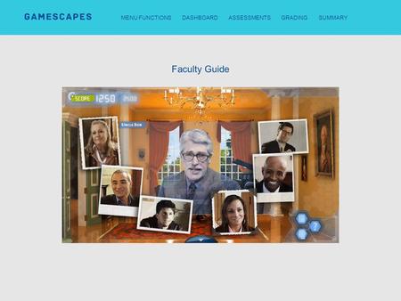 MENU FUNCTIONSDASHBOARDASSESSMENTSGRADINGSUMMARY Faculty Guide.