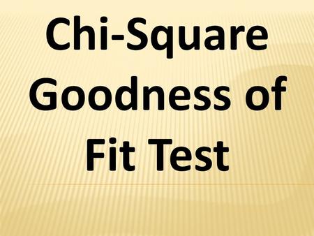 Chi-Square Goodness of Fit Test. In general, the chi-square test statistic is of the form If the computed test statistic is large, then the observed and.