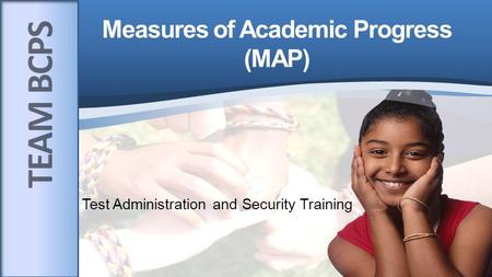 Test Administration and Security Training. 2 1. Assessment purpose must be clear. 3. Assessment mechanics should not impact value. 2. Assessment value.