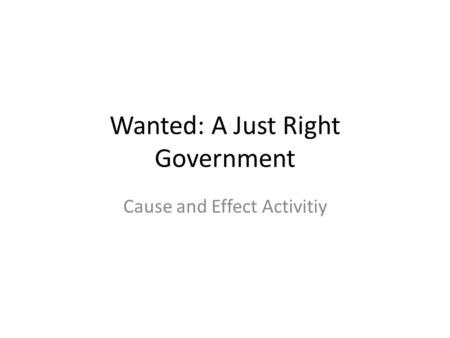 Wanted: A Just Right Government