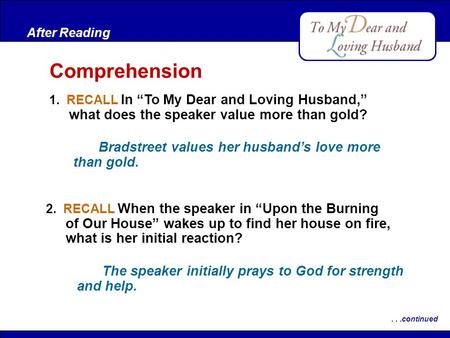 Comprehension Bradstreet values her husband’s love more than gold.