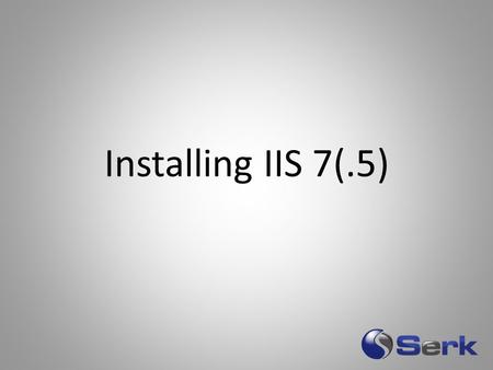 Installing IIS 7(.5). Web Platform Installer What’s New in IIS 7 Fast CGI (PHP!) Shared Configuration Automated App Pool Isolation Extensions PowerShell.