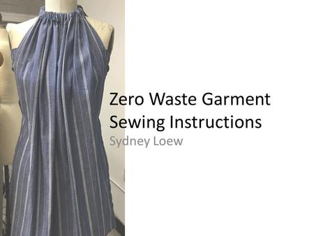 Zero Waste Garment Sewing Instructions