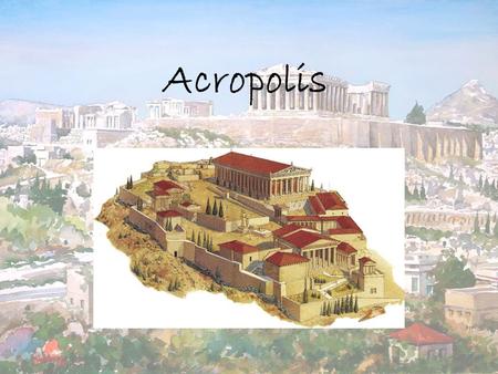 Acropolis. Is considered the most important ancient monument in Europe, built around the V century BC by Pericles after the Persian wars given way to.