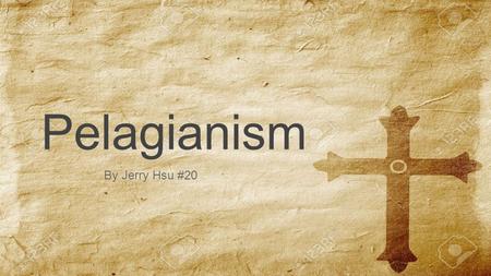 Pelagianism By Jerry Hsu #20. What is Pelagianism? According to the Christian Apologetics and Research Ministry: A type of heresy Nature of man “...man.