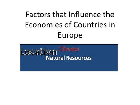 Factors that Influence the Economies of Countries in Europe.