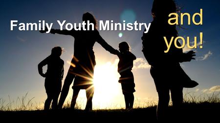 Family Youth Ministry and you!. 3 Biblical Concepts.