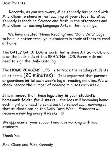 Dear Parents, Recently, as you are aware, Miss Kennedy has joined with Mrs. Olsen to share in the teaching of your students. Miss Kennedy is teaching Science.