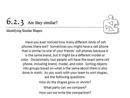 Have you ever noticed how many different kinds of cell phones there are? Sometimes you might have a cell phone that is similar to one of your friends’