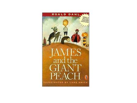 James Henry Trotter lives with his parents by the sea. Then one day his parents were eaten by a rhinoceros that had escaped from the zoo.