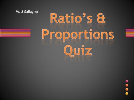 Mr. J Gallagher. Round 1 What fraction of the bar is shaded? 3/5 7/10 1/2 3/4.