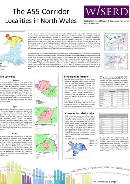 The A55 Corridor Localities in North Wales WISERD Bangor Dr Robin Mann Dr Alex Plows Dr Yvonne Tommis The Wales Spatial Plan distinguishes.