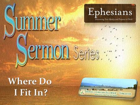 Where Do I Fit In?. Greenhills Christian Fellowship Salvation by Grace Ephesians 2:8 For it is by grace you have been saved, through faith.