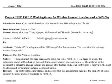 January 2016 Kookmin UniversitySlide 1 Project: IEEE P802.15 Working Group for Wireless Personal Area Networks (WPANs) Submission Title: Kookmin University.