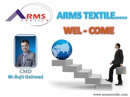 ARMS TEXTILE….. WEL - COME