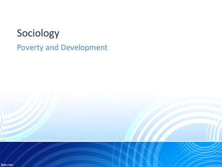 Sociology Poverty and Development. MDG The Millennium Development Goals (MDGs) are the eight international development goals that were established following.