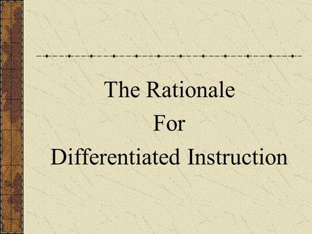 The Rationale For Differentiated Instruction. Understanding the Needs of Advanced Learners.