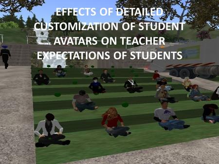 EFFECTS OF DETAILED CUSTOMIZATION OF STUDENT AVATARS ON TEACHER EXPECTATIONS OF STUDENTS.