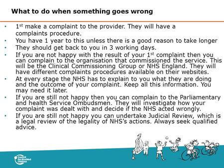 1 st make a complaint to the provider. They will have a complaints procedure. You have 1 year to this unless there is a good reason to take longer They.