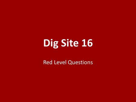 Dig Site 16 Red Level Questions. Into whose hands did the Lord deliver the Israelites for 40 years? (13:1) 1.The Egyptians 2.The Philistines 3.The Jebusites.