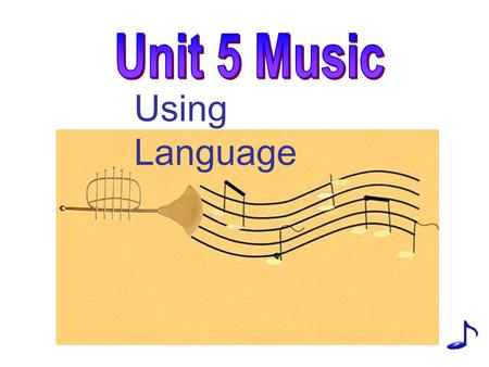 Using Language Using language Listening, reading and speaking 1.In pairs discuss how your life would change if you became famous overnight. Make a list.