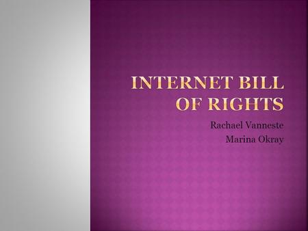 Rachael Vanneste Marina Okray.  The right to not belief in all topics stated on the internet.